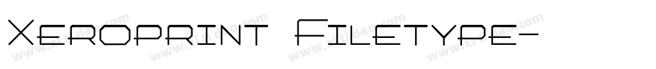 Xeroprint Filetype字体转换